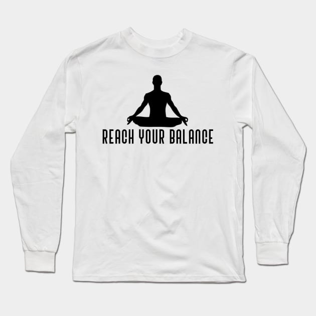 Reach Your Balance Long Sleeve T-Shirt by Jitesh Kundra